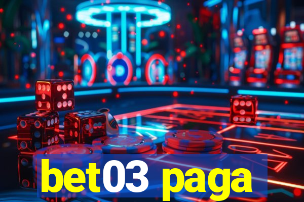 bet03 paga